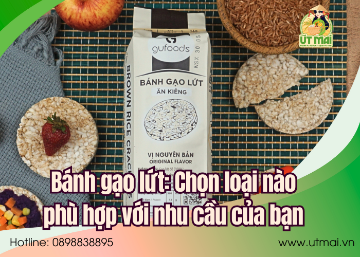 Bánh gạo lứt: Chọn loại nào phù hợp với nhu cầu của bạn