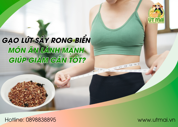 Gạo lứt sấy rong biển: Món ăn lành mạnh giúp giảm cân tốt?