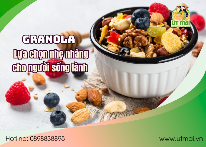 Granola – Lựa chọn nhẹ nhàng cho người sống lành
