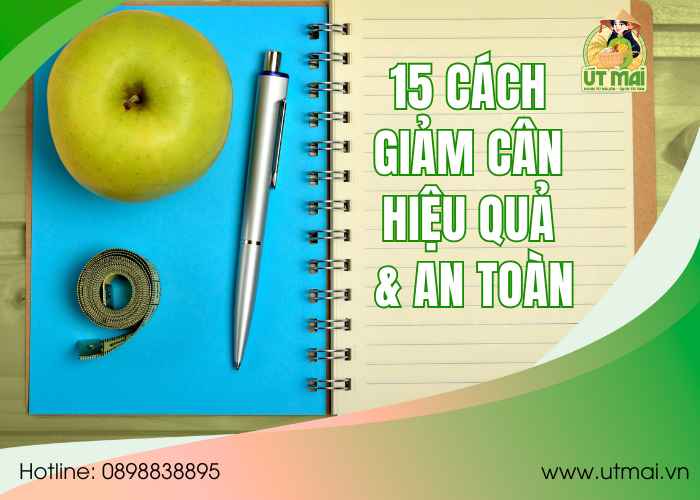 Mách bạn 15 cách giảm cân hiệu quả và an toàn