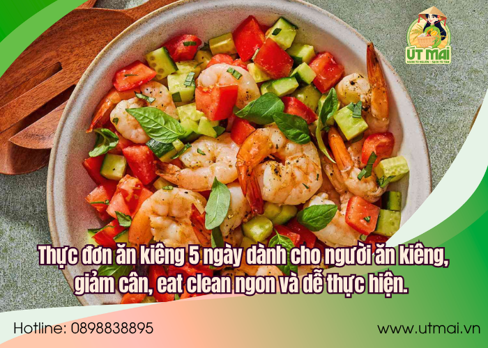 Thực đơn ăn kiêng 5 ngày dành cho người ăn kiêng, giảm cân, eat clean ngon và dễ thực hiện.